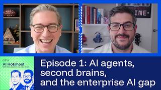 AI Agents, Second Brains, and the Enterprise AI Gap