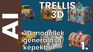 TRELLIS 3D: Generálj kiváló minőségű 3D modelleket képekből teljesen ingyenesen akár a saját gépeden