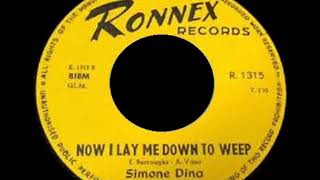 Simone Dina - Now I Lay Me Down To Weep