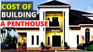 Penthouses in Nigeria 2022 Cost Estimation For 3 Bedroom Penthouse Design