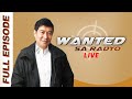 WANTED SA RADYO FULL EPISODE | APRIL 12, 2024