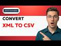 How to Convert XML to CSV [2026 Full Guide]