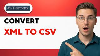 How to Convert XML to CSV [2026 Full Guide]