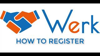 Registering on the WerkApp!