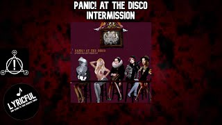 Panic! At The Disco - Intermission | Lyricful