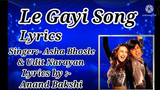 Le Gayi Lyrics | Dil Toh Pagal Hain |  Shah Rukh Khan, Krishma Kapoor | Udit Narayan, Asha Bhosle