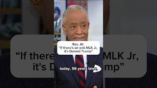 Rev. Al: 'If there's an anti-MLK Jr, it's Donald Trump'