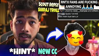 Scout *HINT New CC 😱 Reply Shiraj Troll 🚨 Suggestion eSports Player 🔥