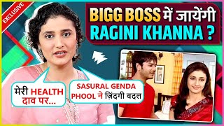 Ragini Khanna's Explosive Interview On Doing Bigg Boss 18, Fame From Sasural Genda Phool \u0026 More