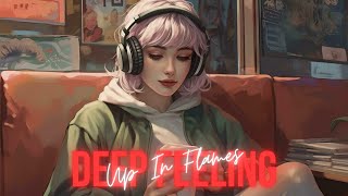 Up in flames - Deep Feeling Music || 2024 Deep Feeling Remix || Emotional High Deep Remix #deep