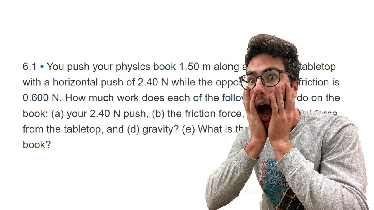 You Push Your Physics Book 1.50 M Along A Horizontal Tabletop With A ...