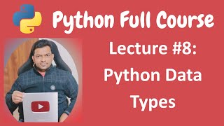 Python Data Types | Python Full Course for Beginners - Lecture #8