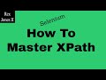✔ Selenium: How To Master XPath | (Video 86)