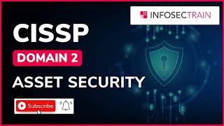 CISSP DOMAIN 2 | ASSET SECURITY | CISSP  EXAM PPEP TRAINING INFOSECTRAIN