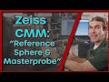 CMM Zeiss Duramax/Calypso: Reference Sphere\MasterProbe Qual. (Programmer Training Lesson 2)