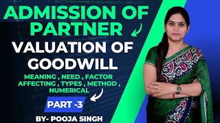 Valuation Of Goodwill | Goodwill Valuation | Admission Of Partner | Partnership Accounting | Meaning