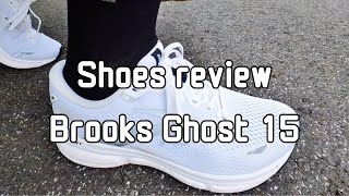 ＜Shoes review＞Brooks Ghost 15