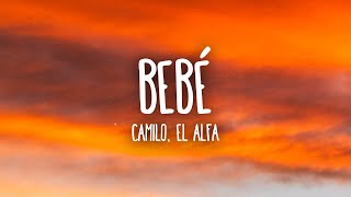 (1 Hour Music Lyrics) Camilo, El Alfa   BEBÉ