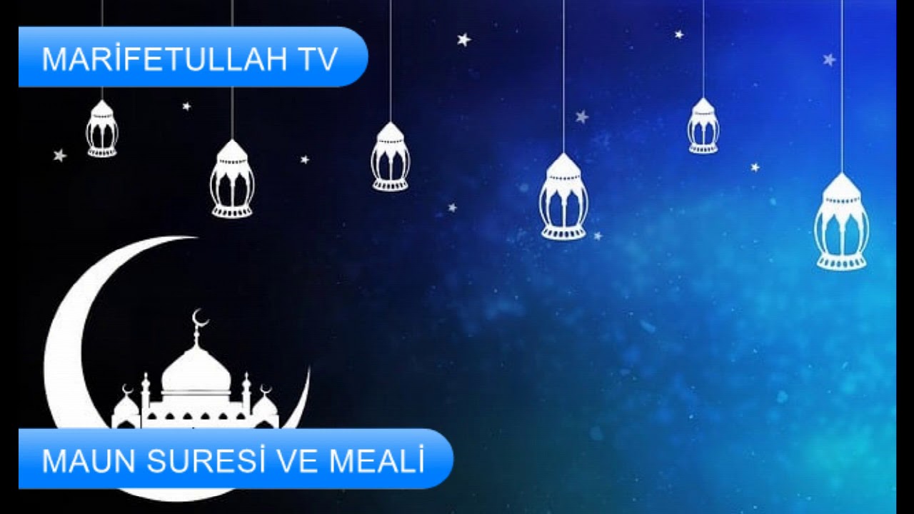 Maun Suresi Kuran Dinle Kayseri Islam Meal MAUN SURESİ VE MEALİ