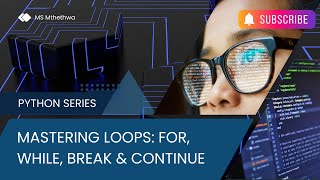 Python Lesson 11 – Mastering Loops: For, While, Break & Continue Explained