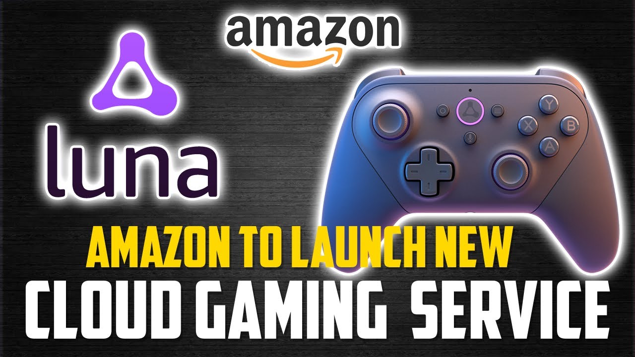 Amazon's Luna New Cloud Gaming Service Set To Launch! Full Information ...