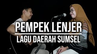 PEMPEK LENJER - LAGU DAERAH SUMSEL (LIVE COVER INDAH YASTAMI)