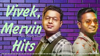 Vivek , Mervin Hit songs |  Latest Hit songs | Tamil Songs Jukebox