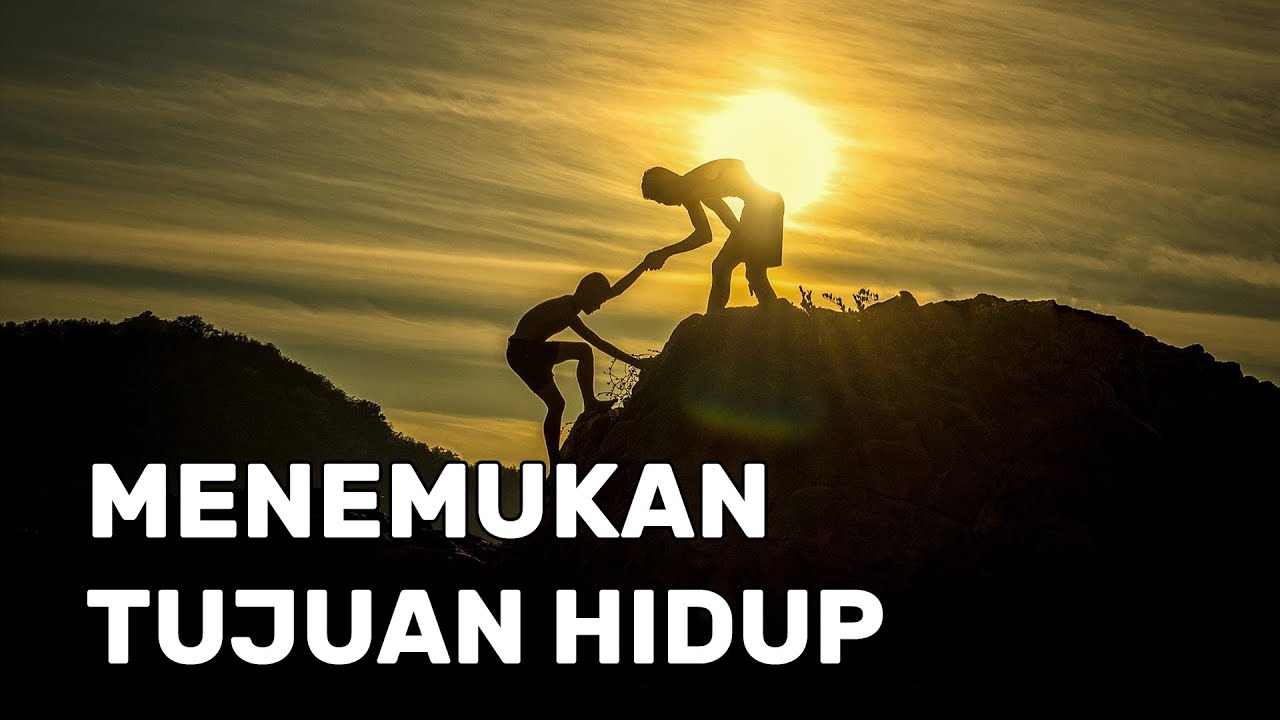 Tujuan Hidup? - YouTube