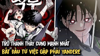 FULL BỘ | Trở Thành Thầy Cúng Mạnh Nhất Bắt Đầu Từ Việc Gặp Yandere - Kiếm Vương Jakdu - Chước Đao