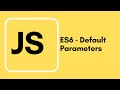 Javascript Tutorial - 31 - ES6 Default Parameters