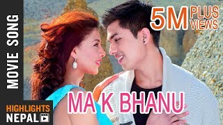 Ma Ke Bhanu - Video Song | Nepali Movie DREAMS | Anmol K.C, Samragyee R.L Shah, Bhuwan K.C 2016 4K