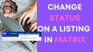 Houston | Realtor | HAR | Change Listing Status in Matrix