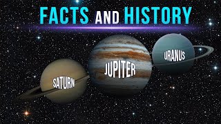 Jupiter - Saturn - Uranus: Facts and History