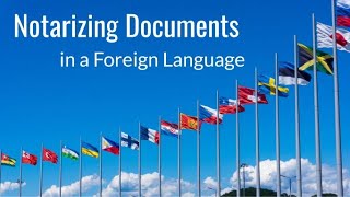 Notarizing Documents in a Foreign Language