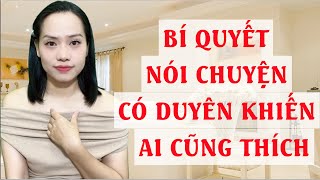 Bí quyết nói chuyện có duyên  Khiến ai cũng thích