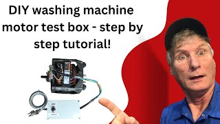 How To Build a Washing Machine Motor Tester: DIY Guide for Forward/Reverse Testing