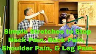 Simple Stretches To Stop Neck Pain, Back Pain, Shoulder Pain, Leg Pain, & Foot Pain.