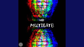 Mutilate