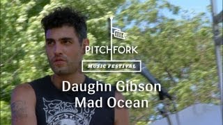 Daughn Gibson - "Mad Ocean" - Pitchfork Music Festival 2013