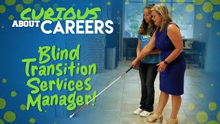 Blind Transition Services Manager | Shannon McVoy | Curious About Careers