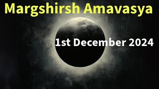 Margshirsh Amavasya 2024 - 1st December