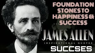 FOUNDATION STONES TO HAPPINESS & SUCCESS by james allen-full video book|reatest Audio Books 2021 new