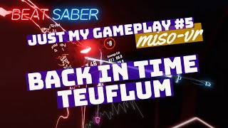 Just My Gameplay 5  Beat Saber   Back In Time - Jordan Jay And Mo Falk By Teuflum Score 9096