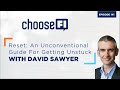 141 | Reset: An Unconventional Guide for Getting Unstuck with David Sawyer