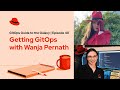 GitOps Guide to the Galaxy (E41) | Getting GitOps with Wanja Pernath