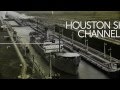 Houston Ship Channel: Centennial  Houston Public Media