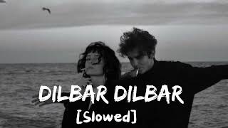 Dilbar Dilbar (Slowed) | Alka Yagnik | Shushmita Sen | Sirf Tum