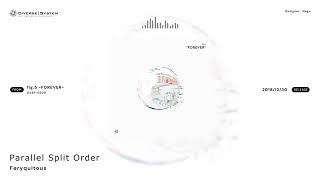 [Official] Parallel Split Order / Feryquitous [fig.5 -FOREVER-]