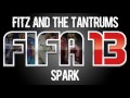 Fitz And The Tantrums - Spark (FIFA 13 Soundtrack)