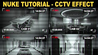 CCTV / Surveillance Camera Effect - Nuke 12 Tutorial